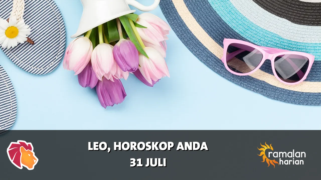 Horoskop Leo untuk Jumat, 31 Juli 2026