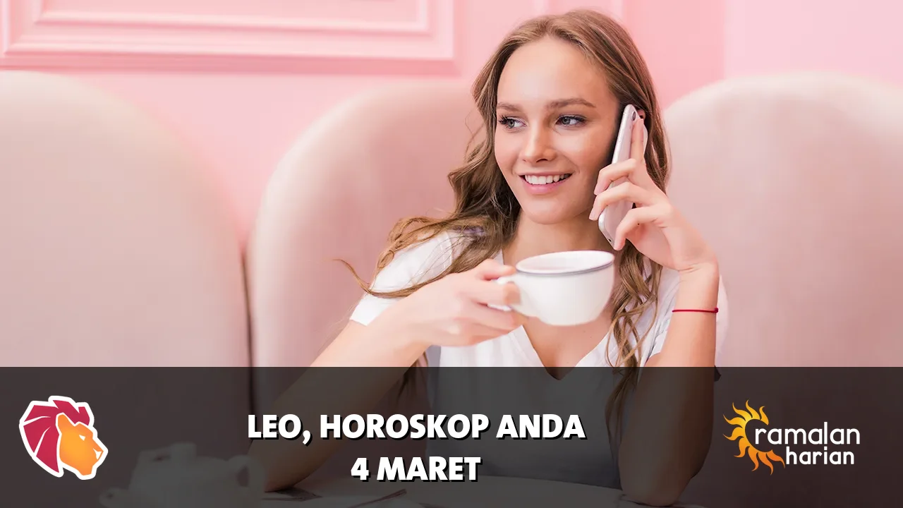 Horoskop Leo untuk Rabu, 4 Maret 2026