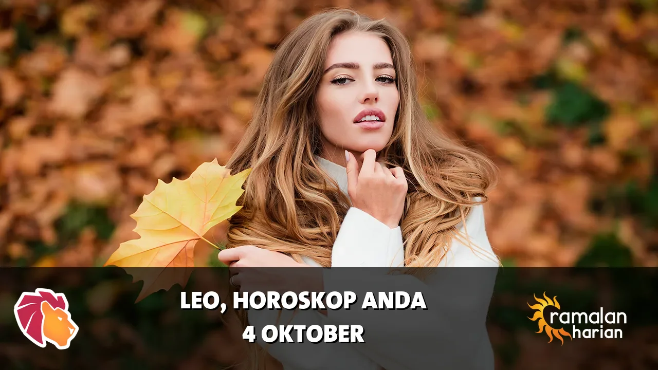 Horoskop Leo untuk Minggu, 4 Oktober 2026