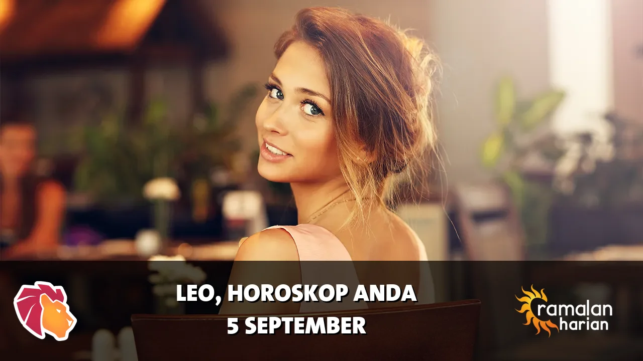 Horoskop Leo untuk Sabtu, 5 September 2026