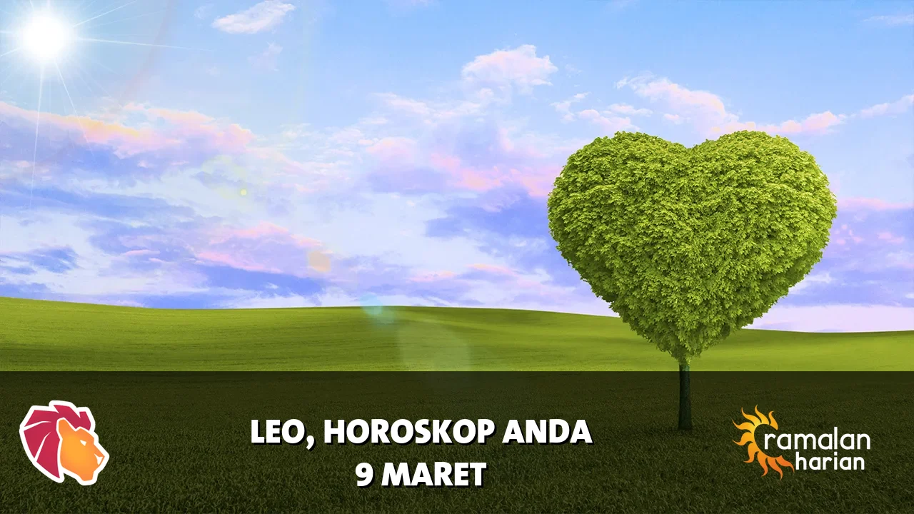 Horoskop Leo untuk Senin, 9 Maret 2026
