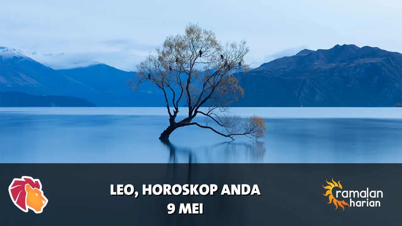 Horoskop Leo untuk Sabtu, 9 Mei 2026