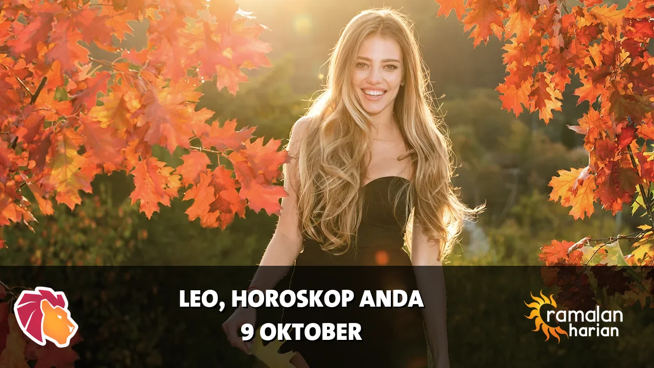 Horoskop Leo untuk Jumat, 9 Oktober 2026