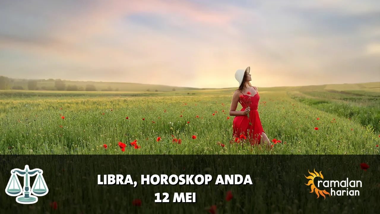 Horoskop Libra untuk Selasa, 12 Mei 2026