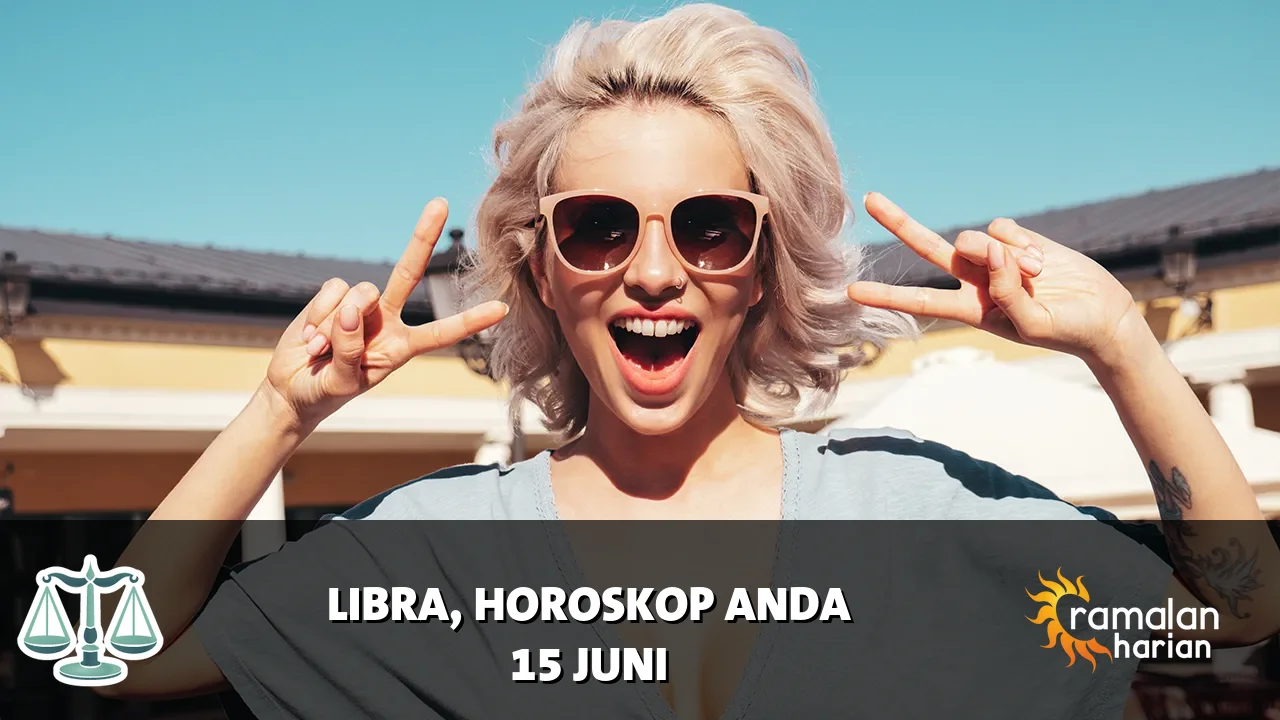 Horoskop Libra untuk Senin, 15 Juni 2026