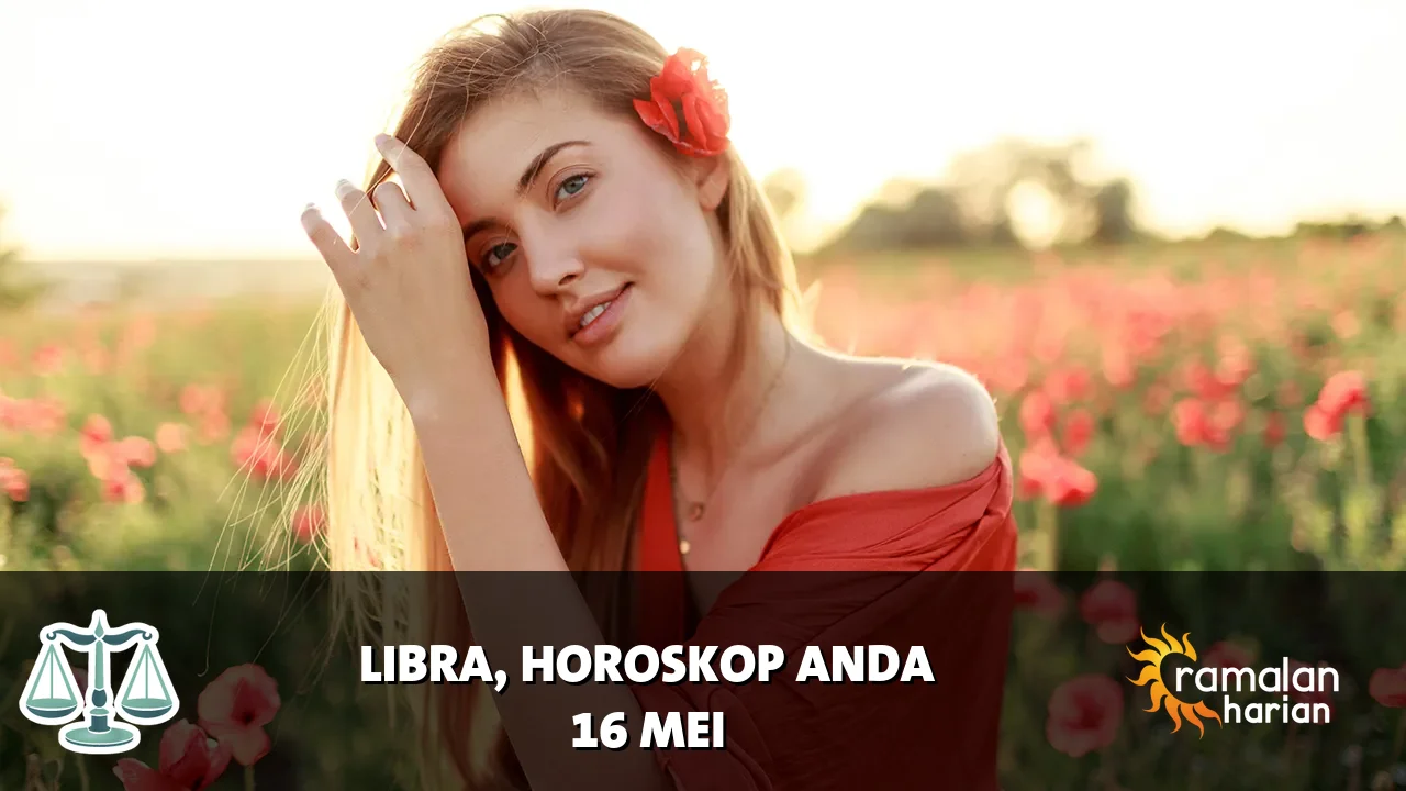 Horoskop Libra untuk Sabtu, 16 Mei 2026