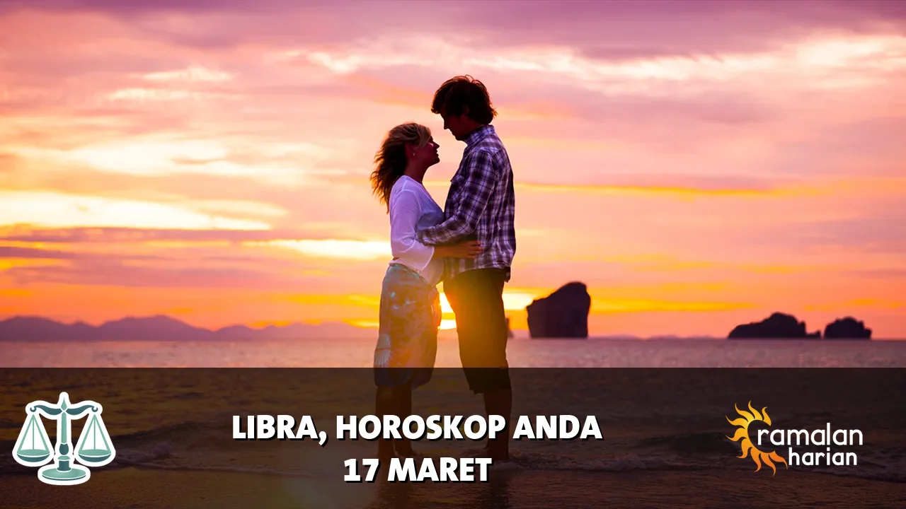 Horoskop Libra untuk Selasa, 17 Maret 2026
