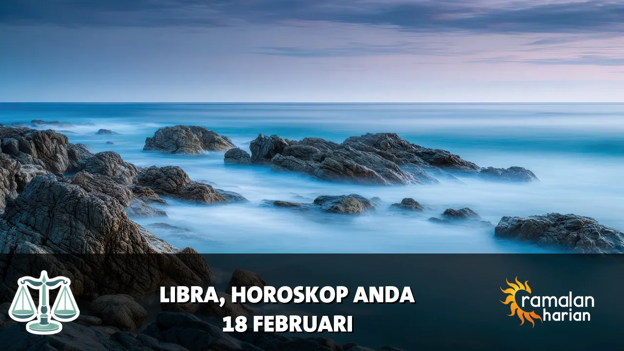 Horoskop Libra untuk Rabu, 18 Februari 2026