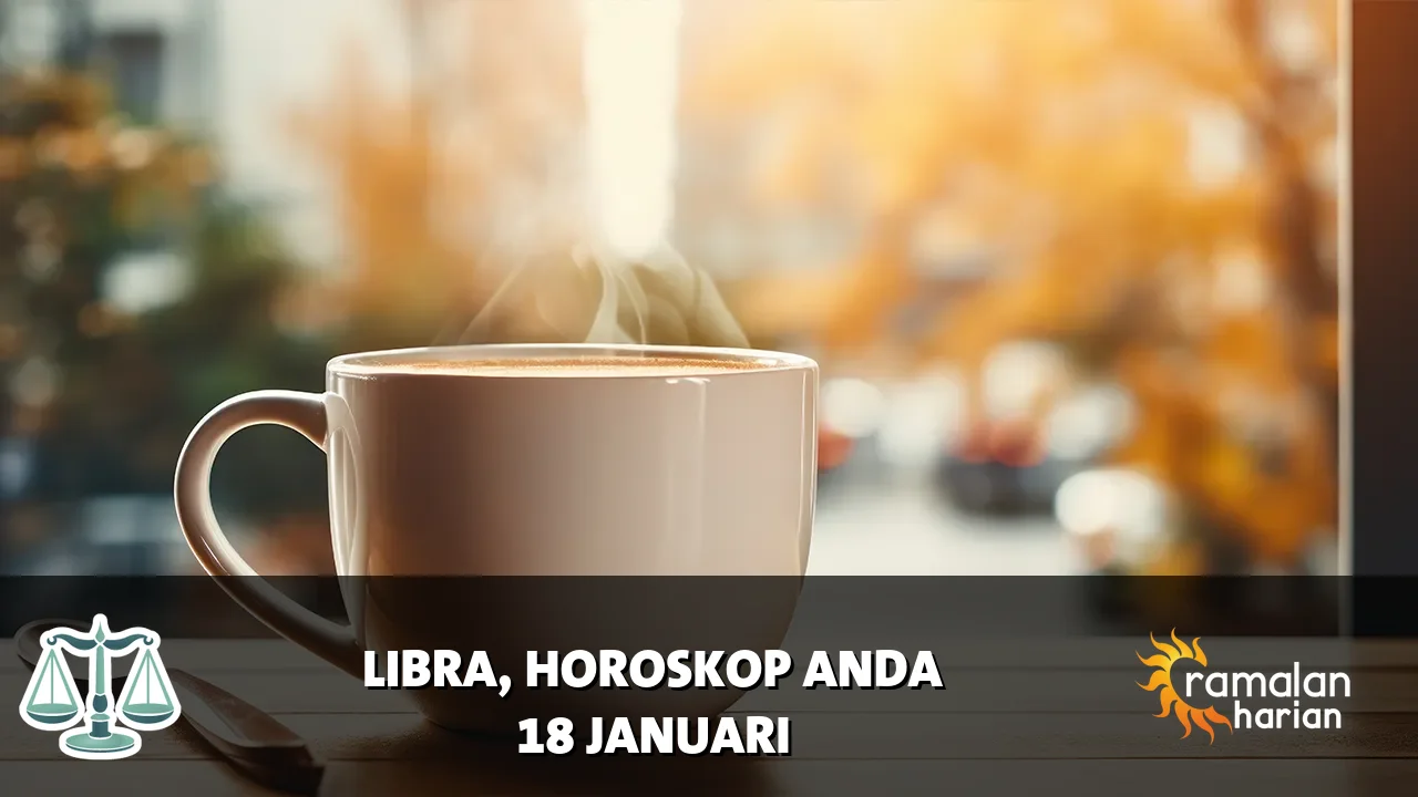 Horoskop Libra untuk Minggu, 18 Januari 2026
