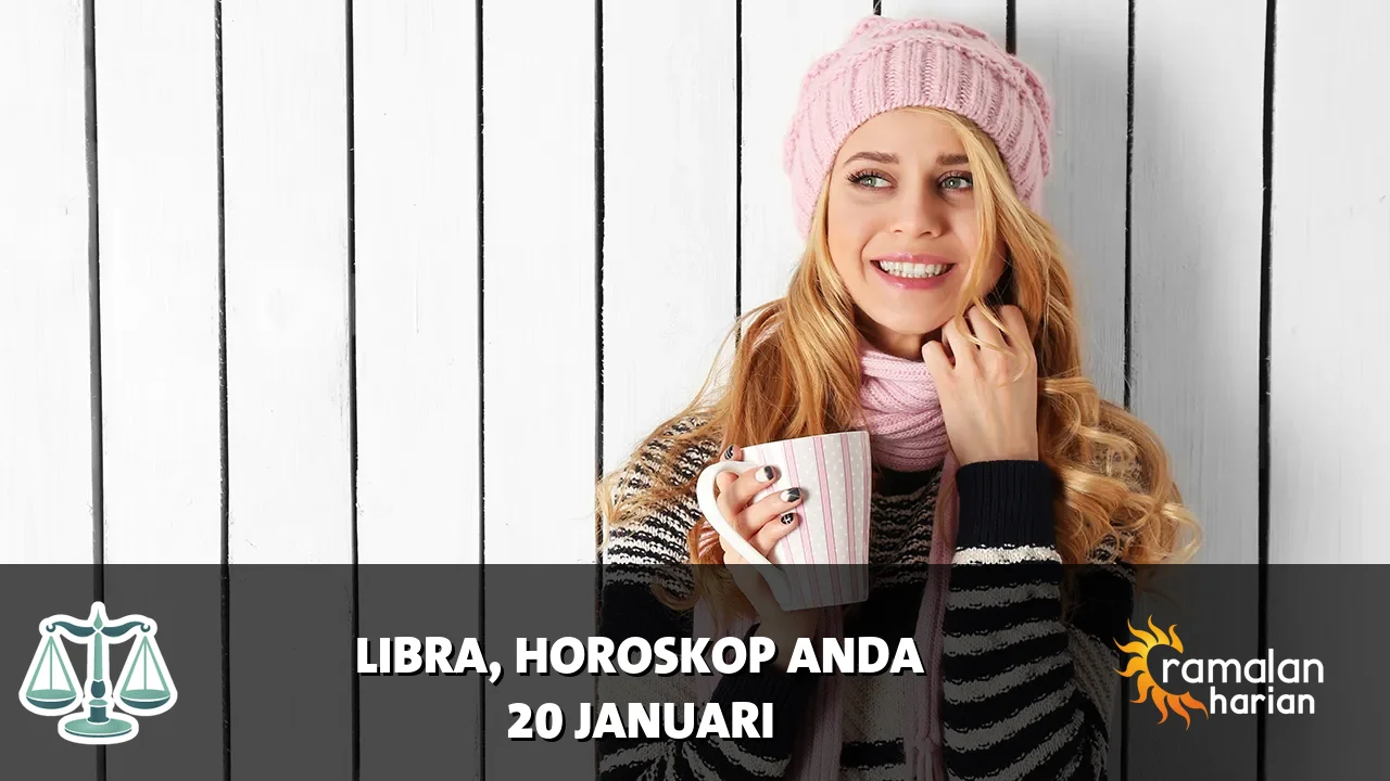 Horoskop Libra untuk Selasa, 20 Januari 2026