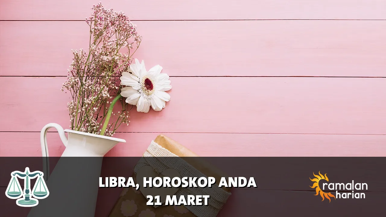 Horoskop Libra untuk Sabtu, 21 Maret 2026