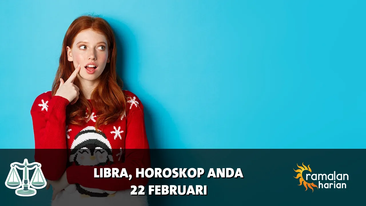 Horoskop Libra untuk Minggu, 22 Februari 2026