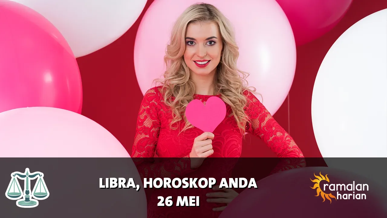 Horoskop Libra untuk Selasa, 26 Mei 2026