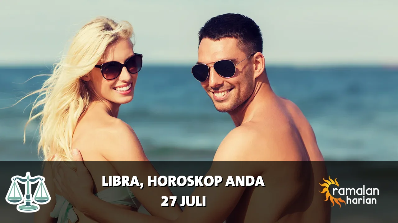 Horoskop Libra untuk Senin, 27 Juli 2026