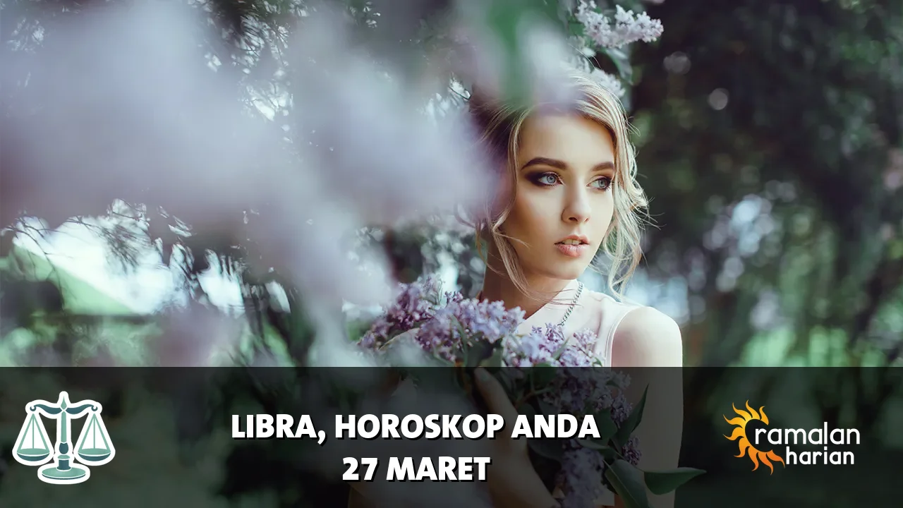 Horoskop Libra untuk Jumat, 27 Maret 2026