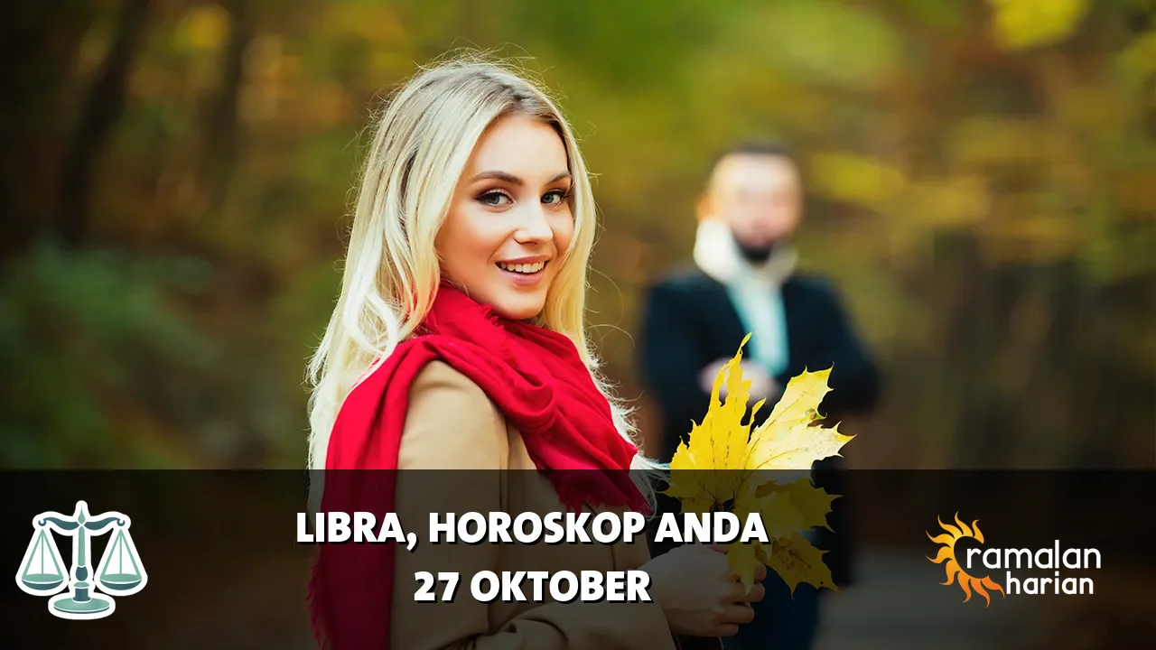 Horoskop Libra untuk Selasa, 27 Oktober 2026