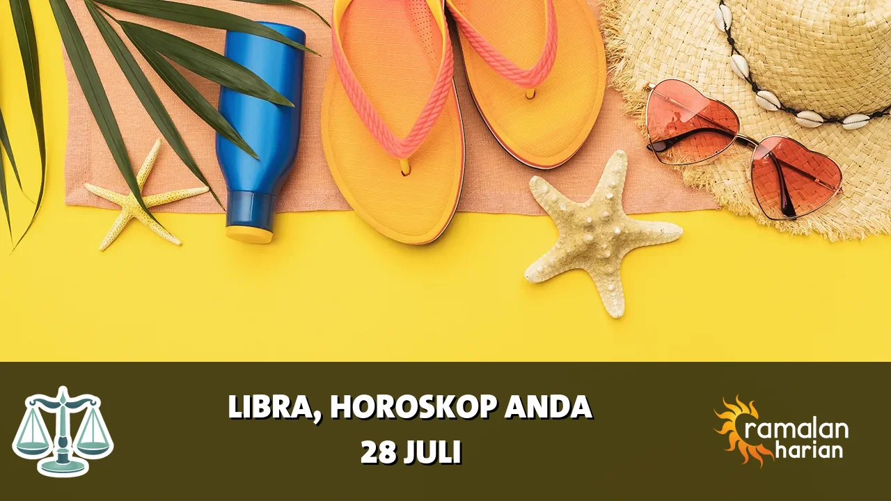 Horoskop Libra untuk Selasa, 28 Juli 2026