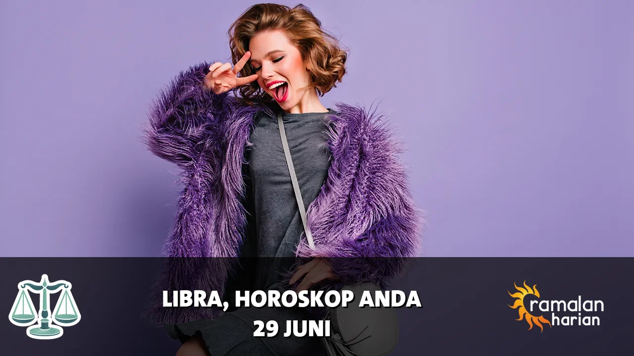 Horoskop Libra untuk Senin, 29 Juni 2026
