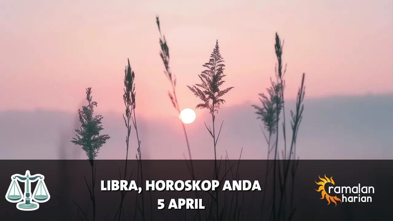 Horoskop Libra untuk Minggu, 5 April 2026