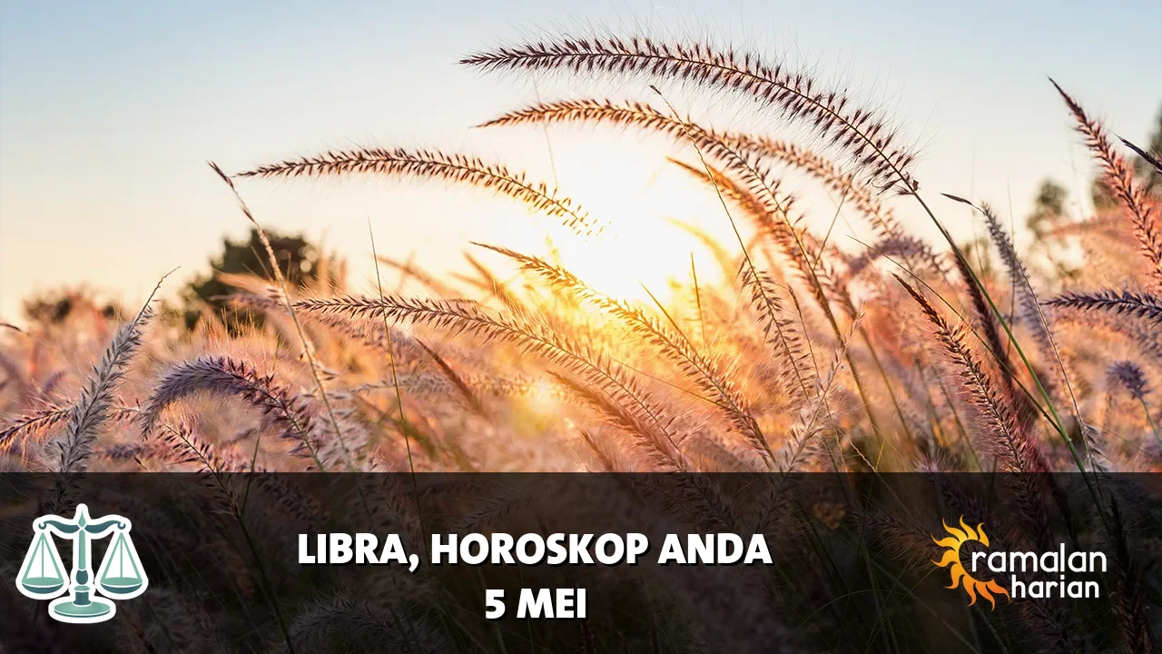 Horoskop Libra untuk Selasa, 5 Mei 2026
