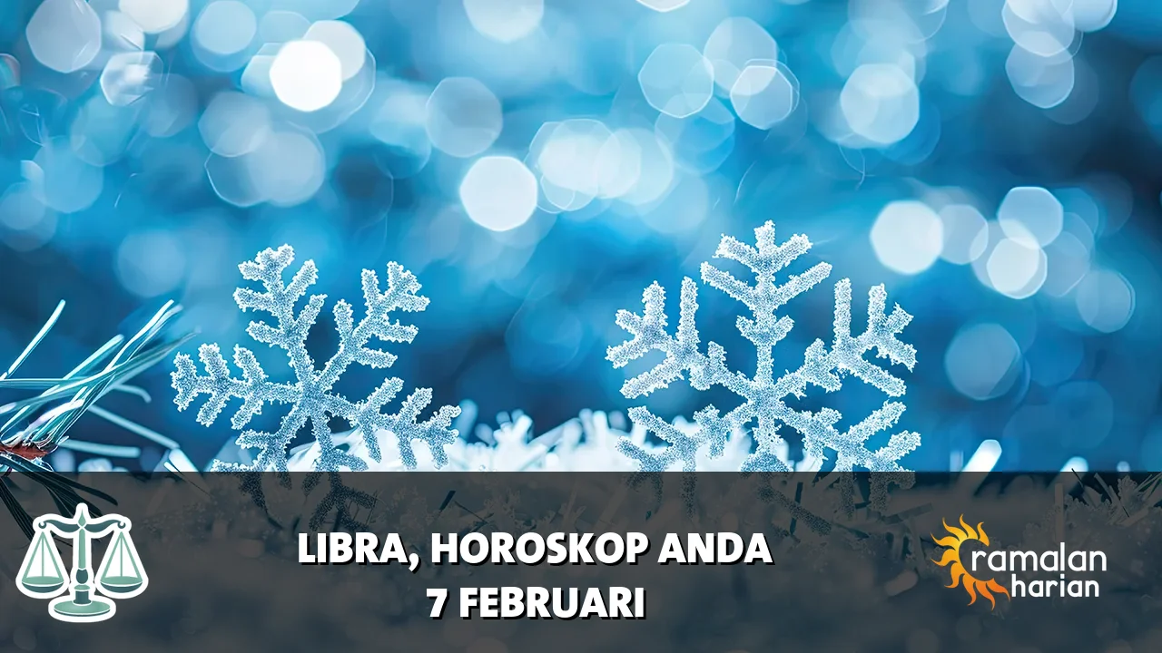 Horoskop Libra untuk Sabtu, 7 Februari 2026