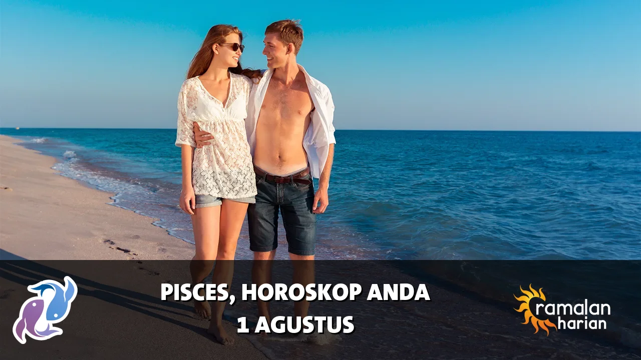 Horoskop Pisces untuk Sabtu, 1 Agustus 2026