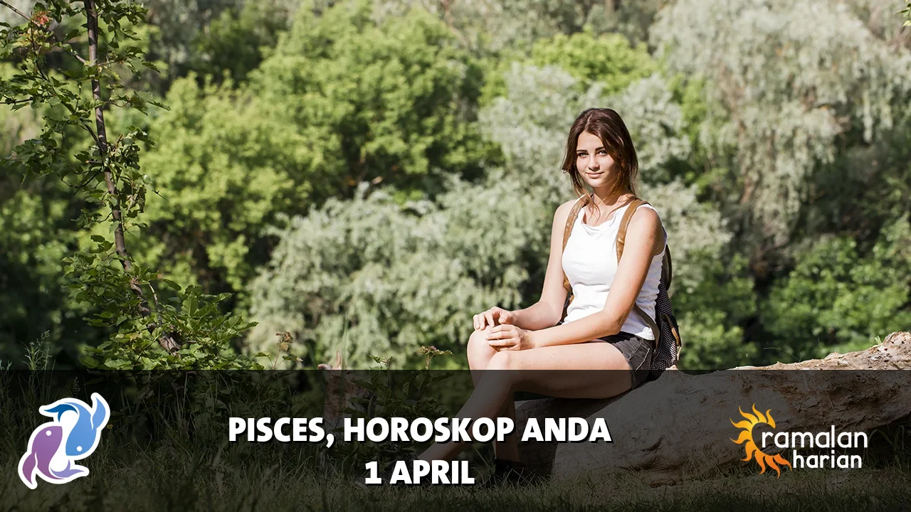 Horoskop Pisces untuk Rabu, 1 April 2026