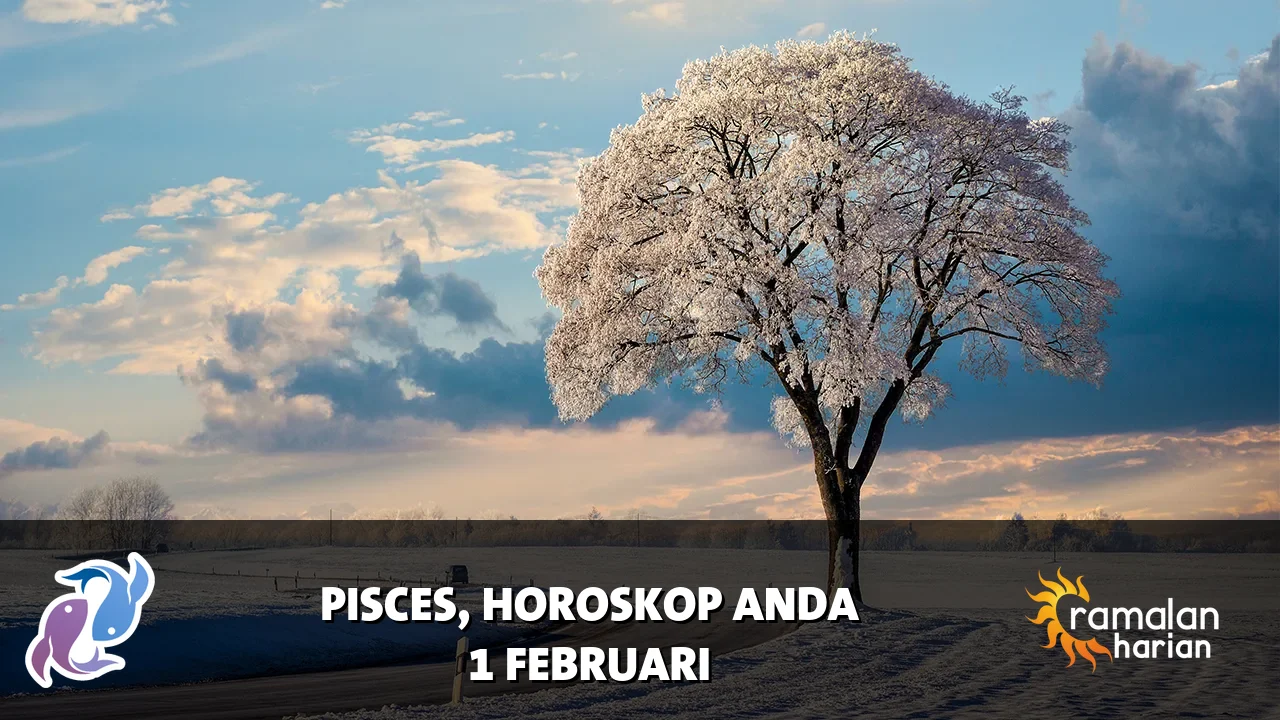 Horoskop Pisces untuk Minggu, 1 Februari 2026