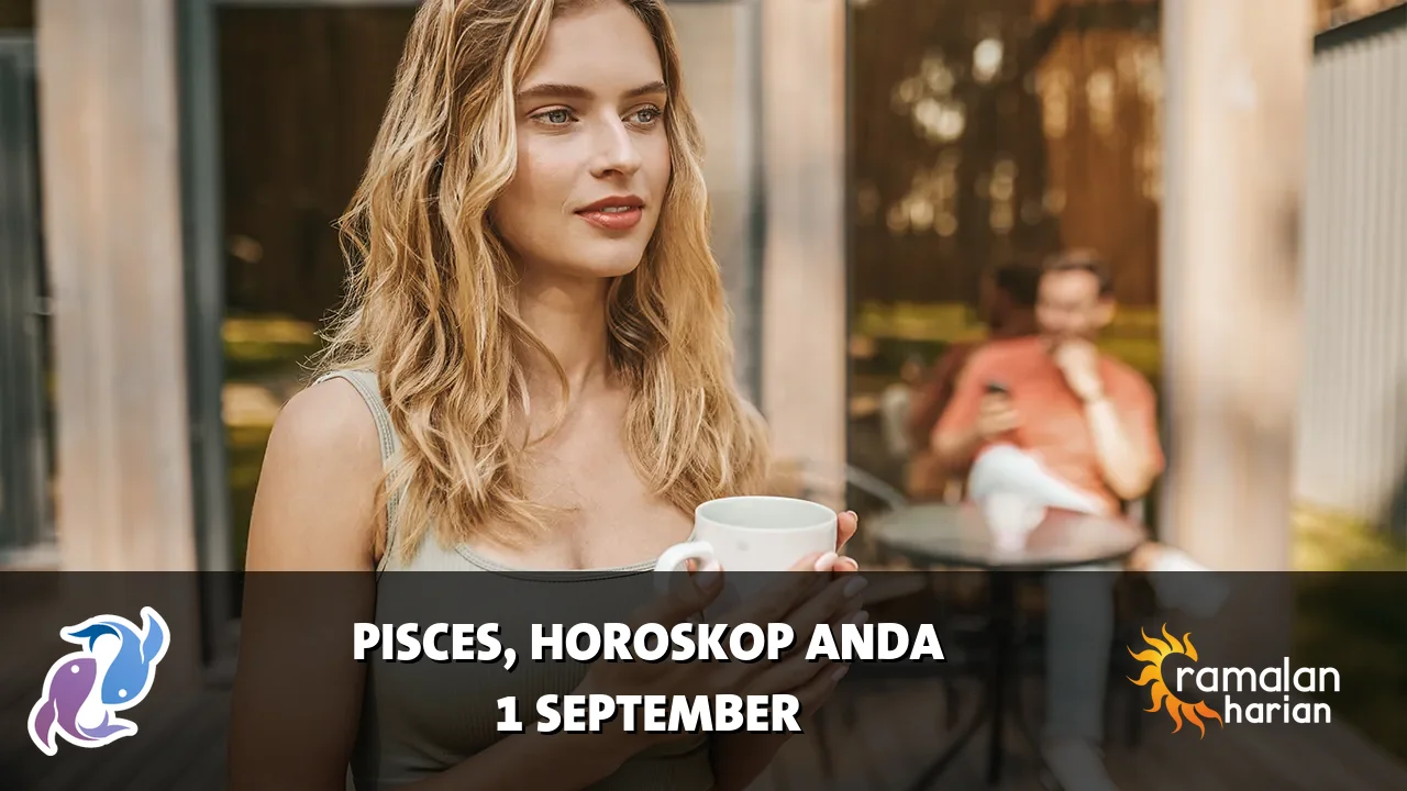 Horoskop Pisces untuk Selasa, 1 September 2026