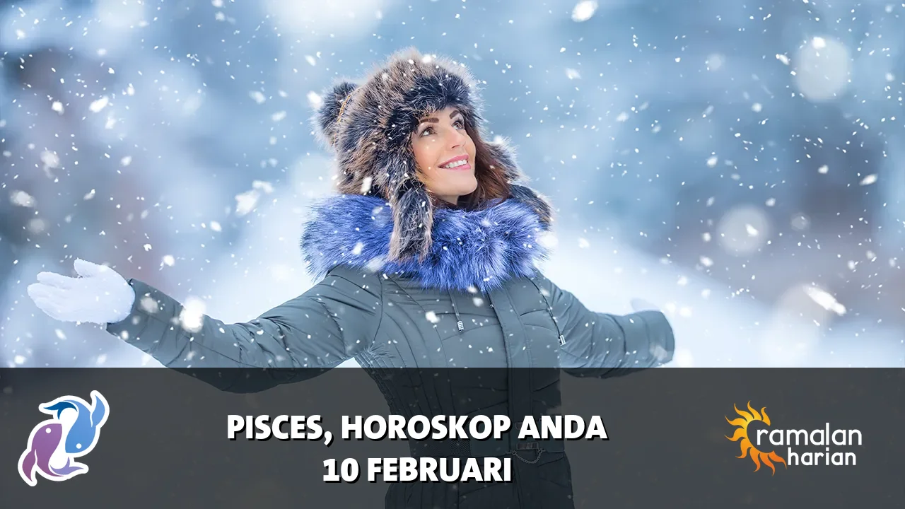 Horoskop Pisces untuk Selasa, 10 Februari 2026