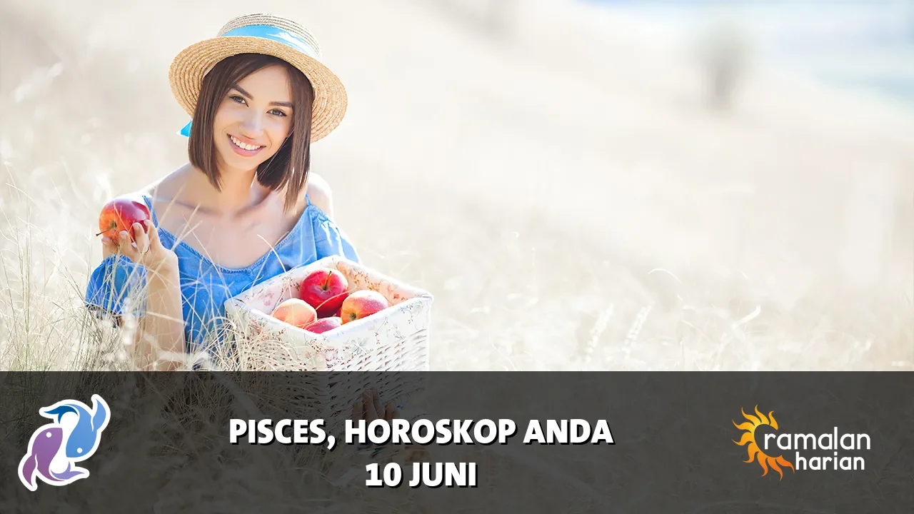Horoskop Pisces untuk Rabu, 10 Juni 2026