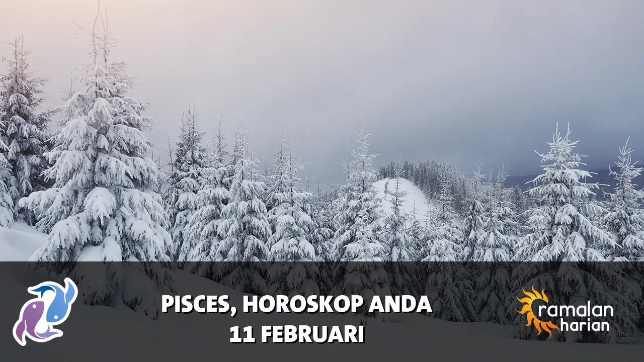 Horoskop Pisces untuk Rabu, 11 Februari 2026