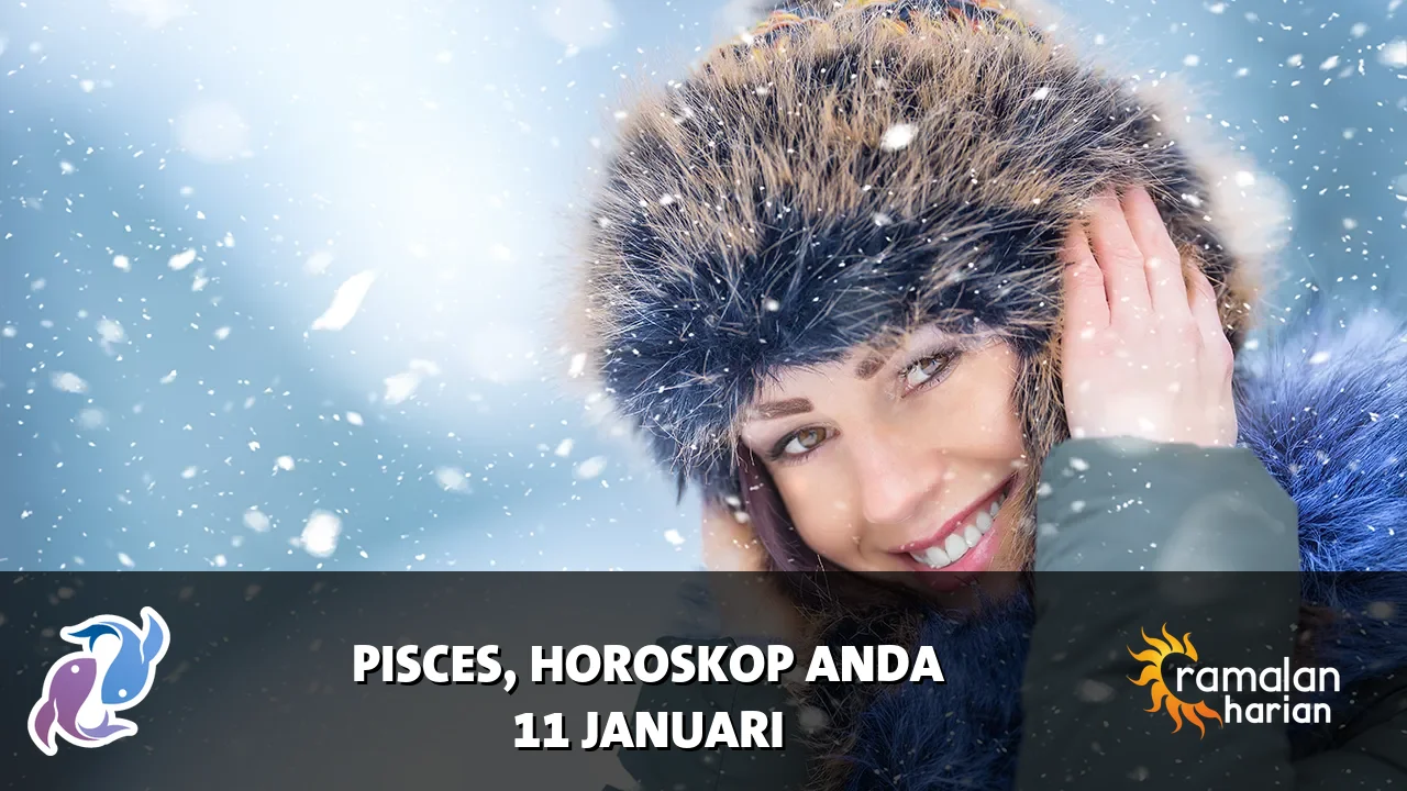 Horoskop Pisces untuk Minggu, 11 Januari 2026