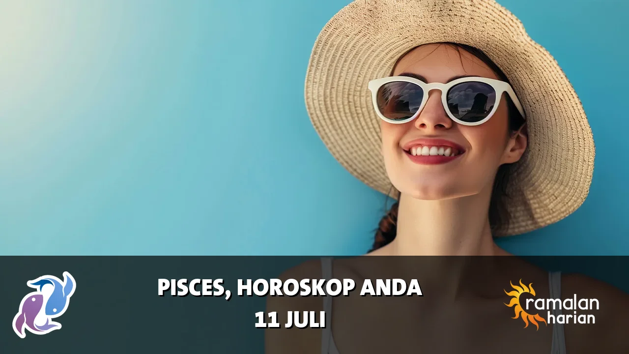 Horoskop Pisces untuk Sabtu, 11 Juli 2026