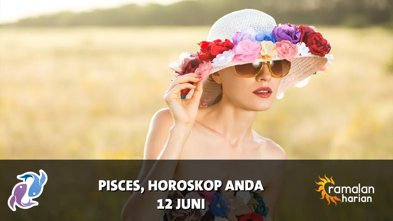 Horoskop Pisces untuk Jumat, 12 Juni 2026