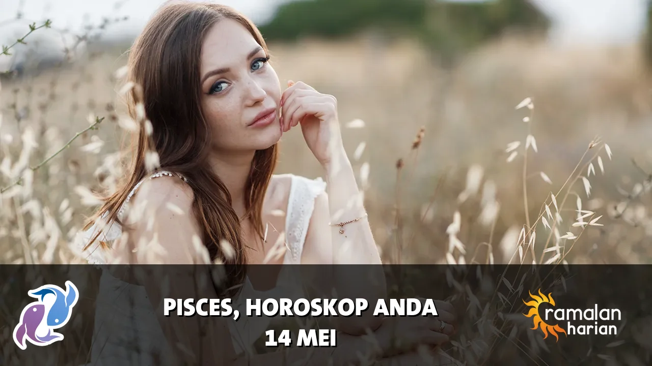 Horoskop Pisces untuk Kamis, 14 Mei 2026