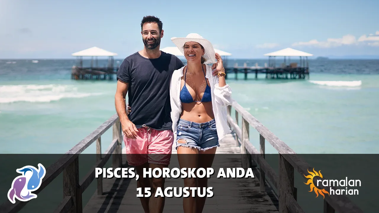 Horoskop Pisces untuk Sabtu, 15 Agustus 2026