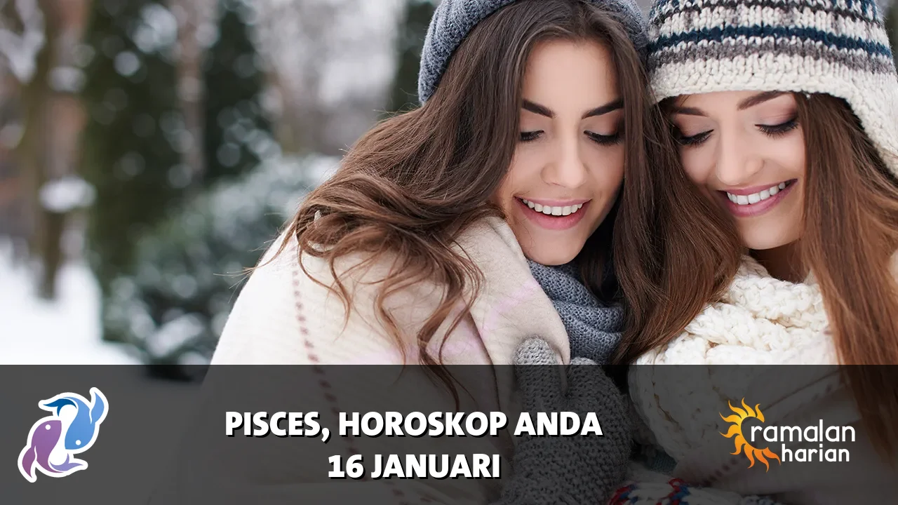 Horoskop Pisces untuk Jumat, 16 Januari 2026