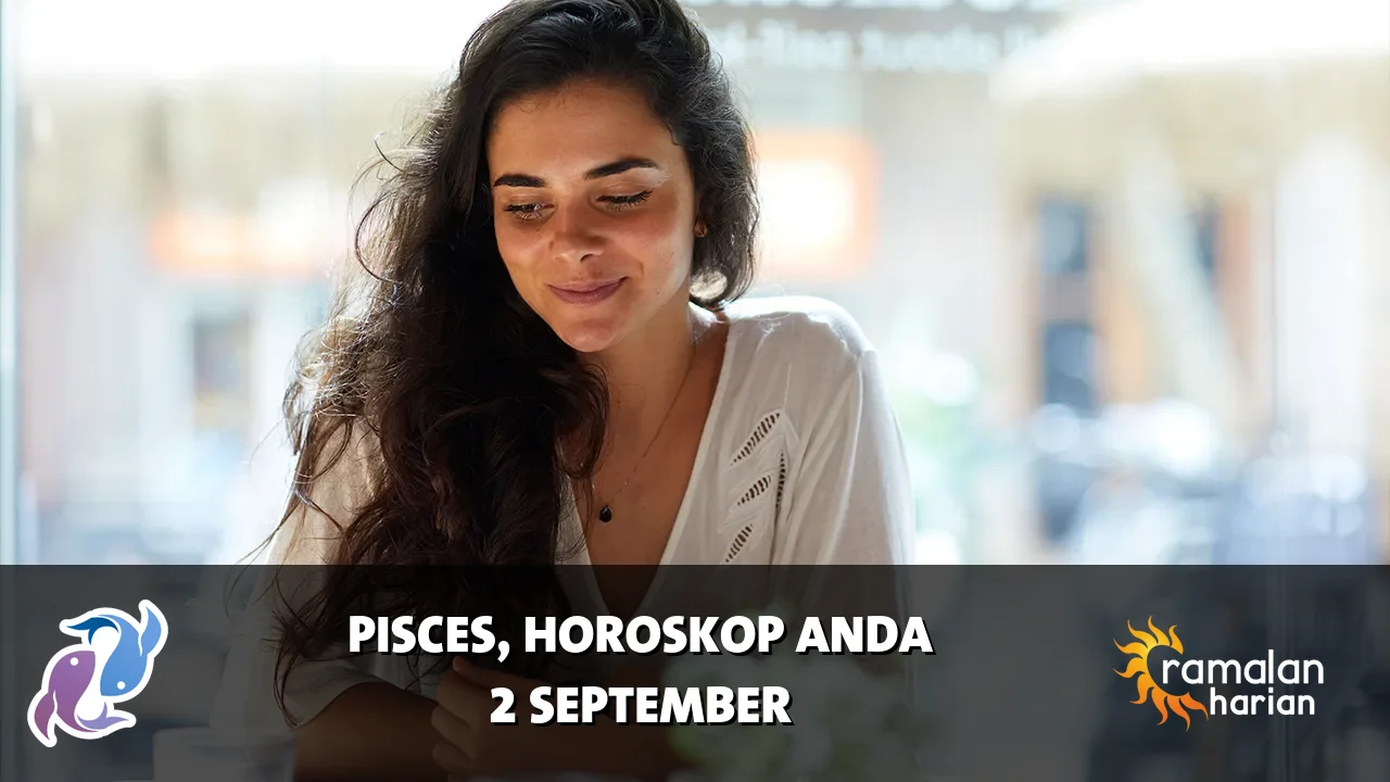 Horoskop Pisces untuk Rabu, 2 September 2026