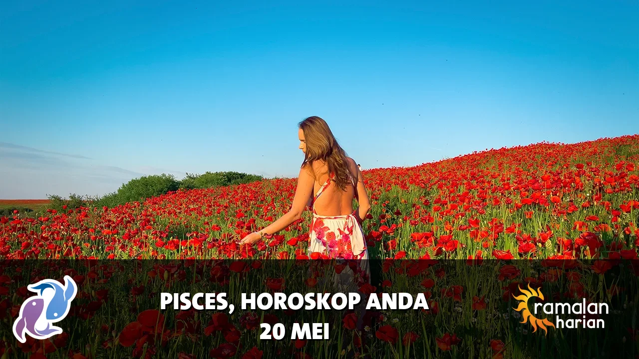 Horoskop Pisces untuk Rabu, 20 Mei 2026