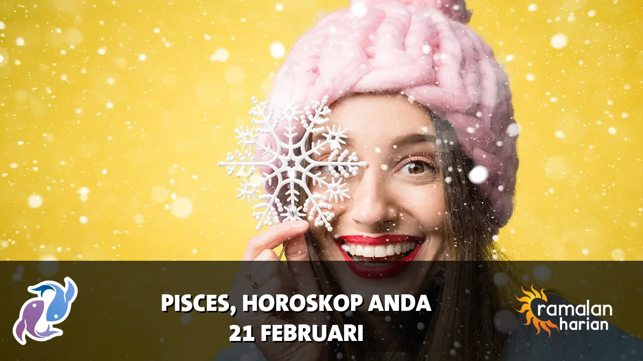 Horoskop Pisces untuk Sabtu, 21 Februari 2026