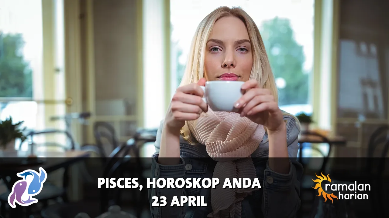 Horoskop Pisces untuk Kamis, 23 April 2026