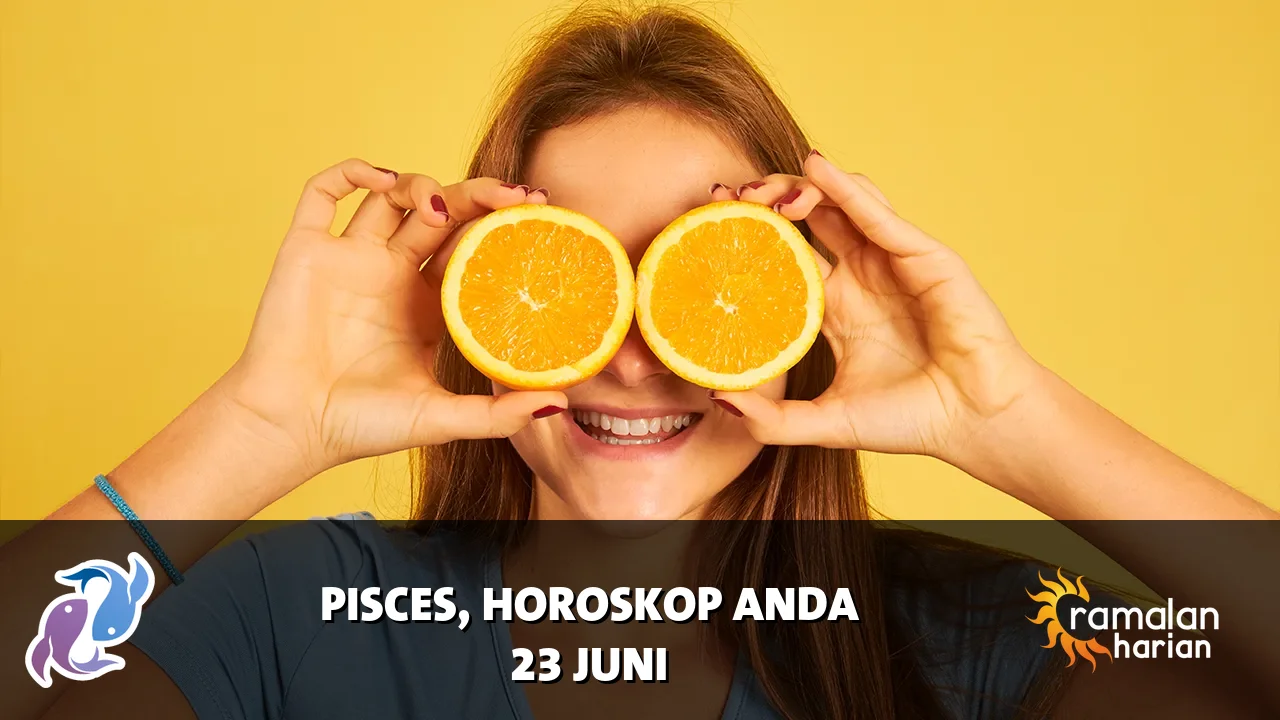 Horoskop Pisces untuk Selasa, 23 Juni 2026