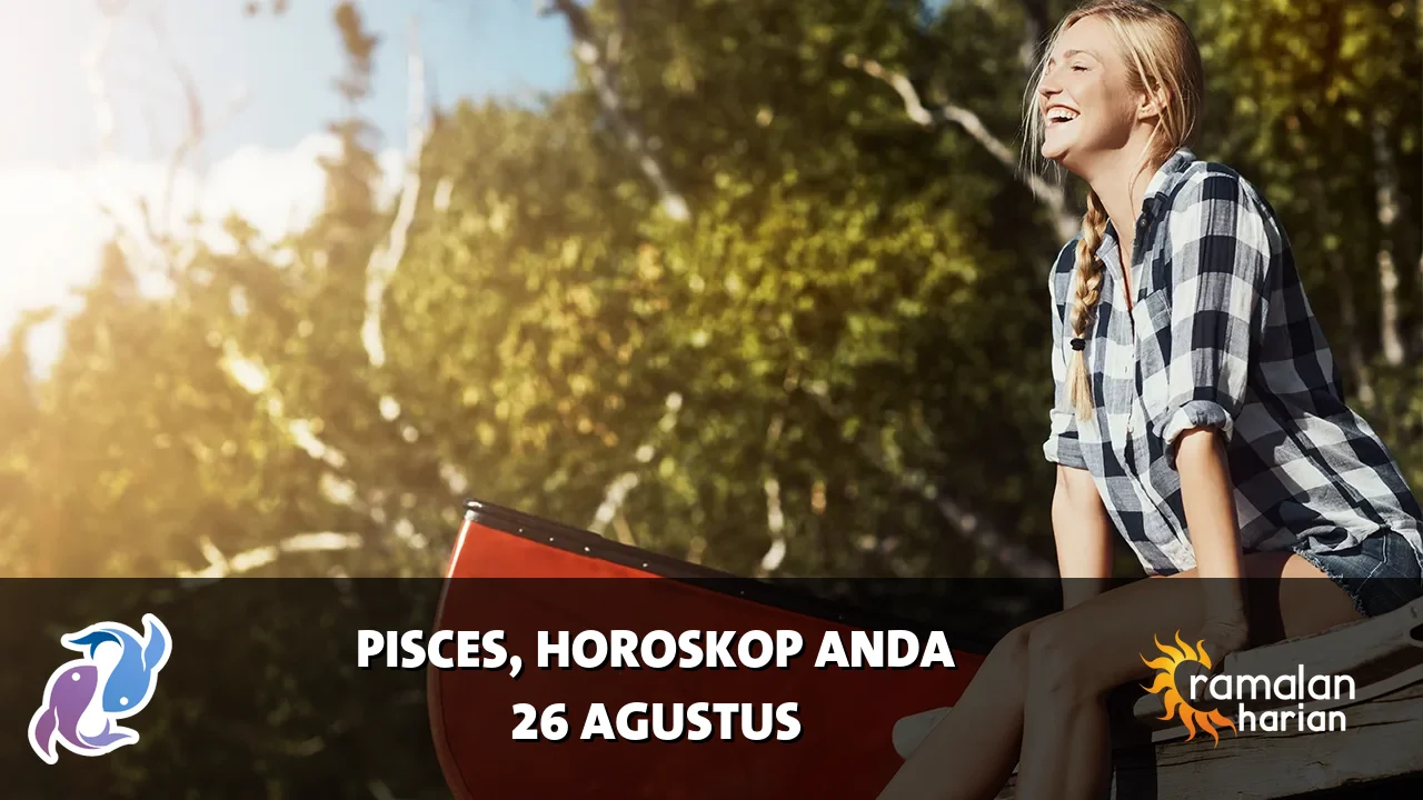 Horoskop Pisces untuk Rabu, 26 Agustus 2026