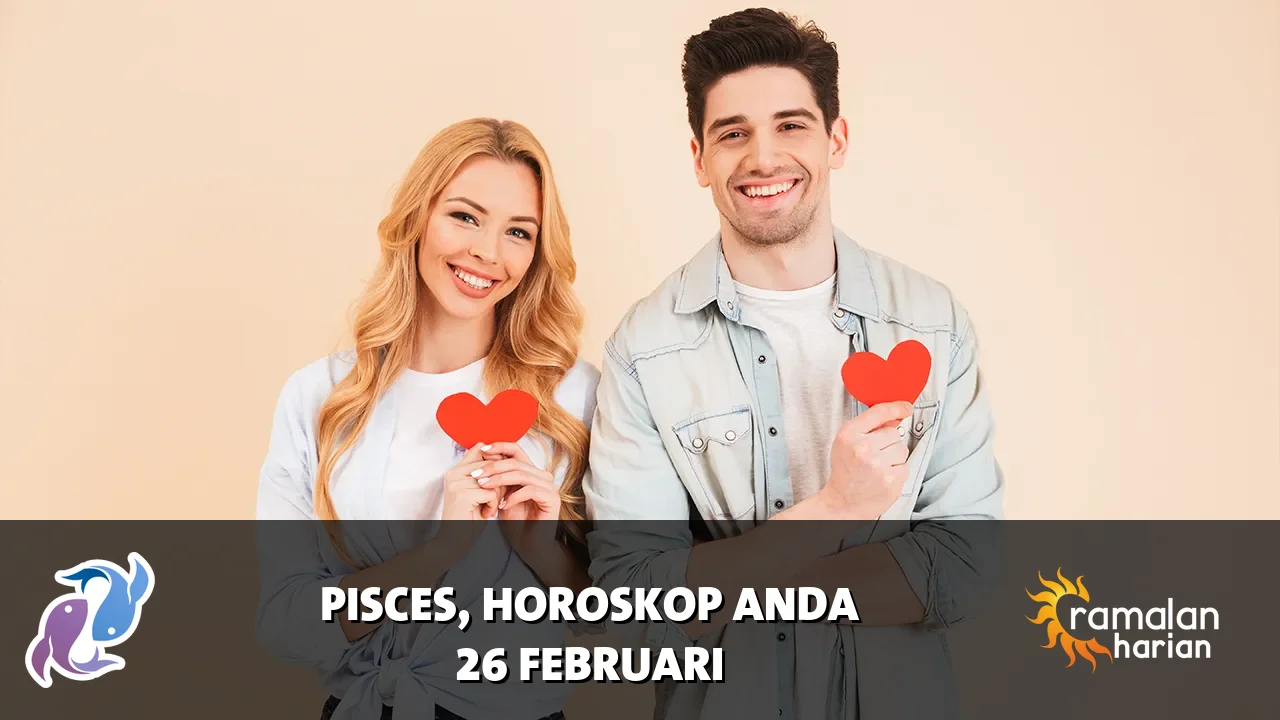 Horoskop Pisces untuk Kamis, 26 Februari 2026
