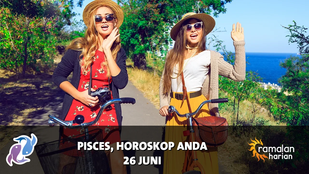 Horoskop Pisces untuk Jumat, 26 Juni 2026
