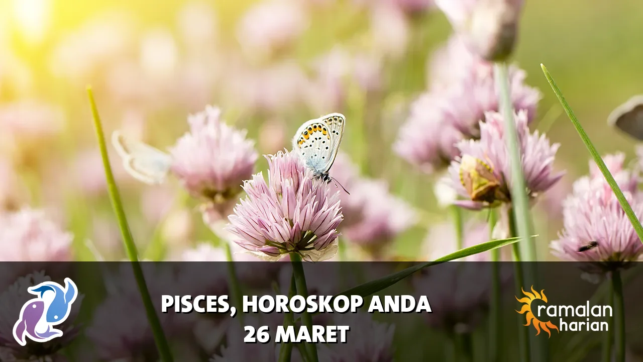 Horoskop Pisces untuk Kamis, 26 Maret 2026