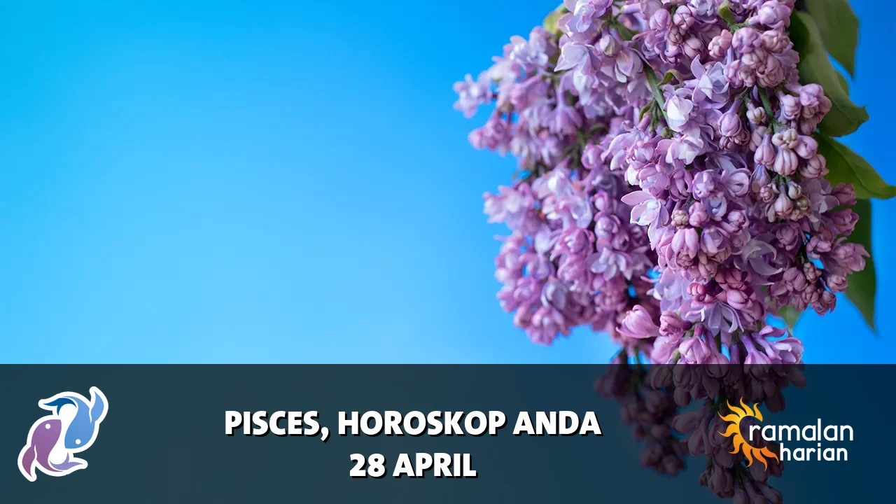 Horoskop Pisces untuk Selasa, 28 April 2026