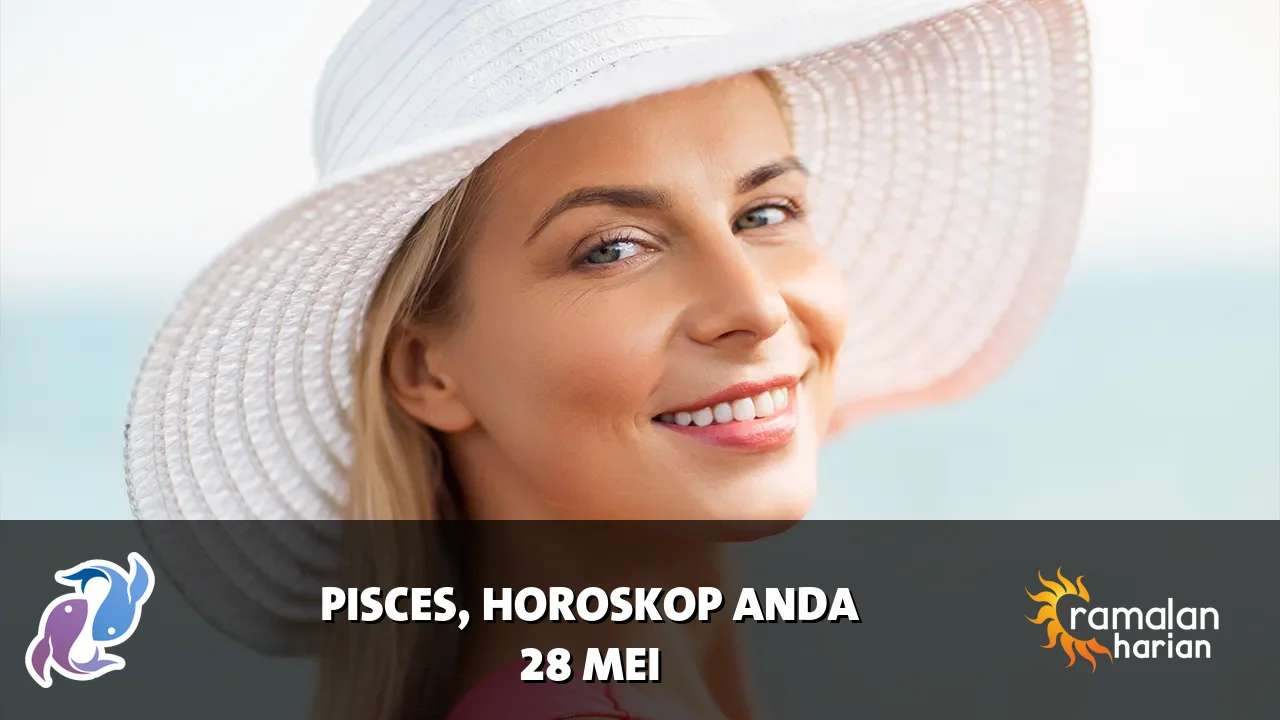 Horoskop Pisces untuk Kamis, 28 Mei 2026