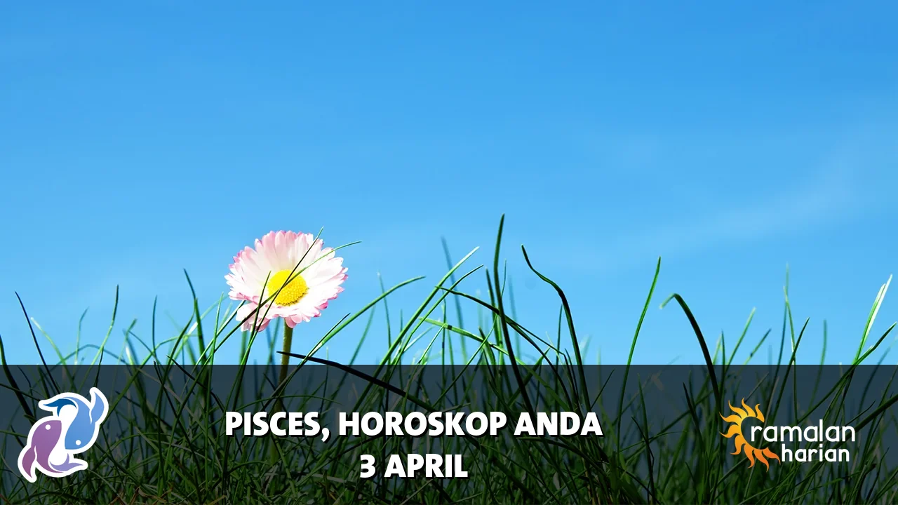 Horoskop Pisces untuk Jumat, 3 April 2026